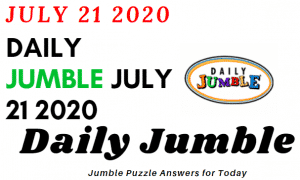 Daily Jumble July 21 2020 Answers today