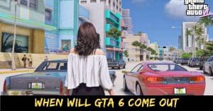 When Will GTA 6 Come Out
